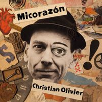 Christian Olivier - Micorazón (Single Edit)
