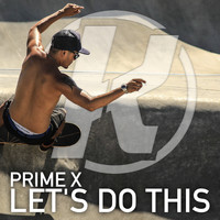 Prime X - Let's Do This