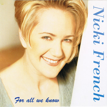 Nicki French - For All We Know