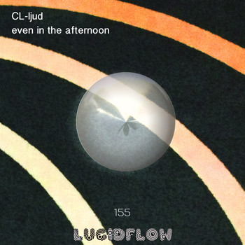 CL-ljud - Even in the Afternoon