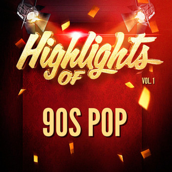 90s Pop - Highlights of 90S Pop, Vol. 1