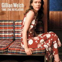 Gillian Welch - Time (The Revelator)