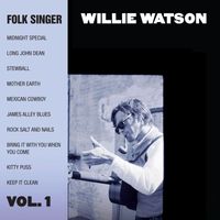 Willie Watson - Folk Singer, Vol. 1