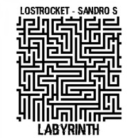 Sandro S, Lostrocket - Labyrinth
