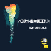 Vickyproduction - I Had Your Love