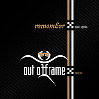 Out of Frame - Remember