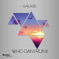 Gauge - Who Can I Run II (Explicit)