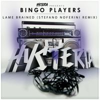 Bingo Players - Lame Brained (Stefano Noferini Remix)