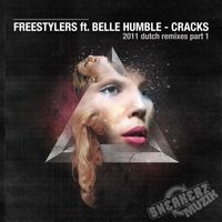Freestylers - Cracks (feat. Belle Humble) (The Remixes Pt. 1)