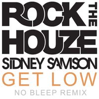 Sidney Samson - Get Low (No Bleep Remix)