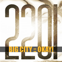 2201 - Big City Okay