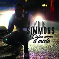 Blade Simmons - Dolce come il miele