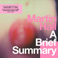 Martin Hall - A Brief Summary