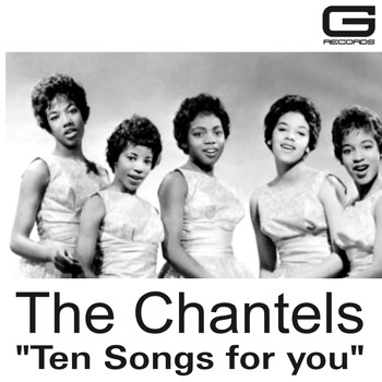 The Chantels - Ten Songs for You
