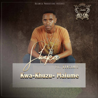 Shakes - Kwa-Khuzu-Malume