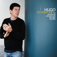 Hugo - Cover Me (An Emotional Promenade Through the 80's)