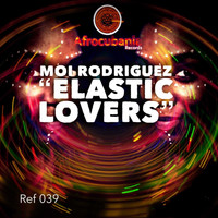 Moi Rodriguez - Elastic Lovers