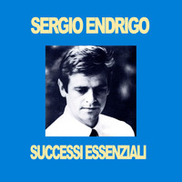 Sergio Endrigo - Sergio endrigo - successi essenziali
