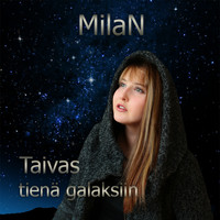 Milan - Taivas Tienä Galaksiin