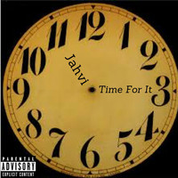 Jahvi - Time for It (Explicit)
