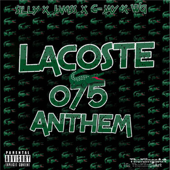 Silly - Lacoste 075 Anthem (Explicit)
