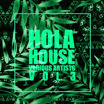 Various Artists - HOLA House, Vol. 3
