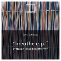 Florian Kruse - Breathe EP