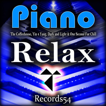 The Coffeehouse, Yin 4 Yang, Dark and Light & One Second For Chill - Piano Relax