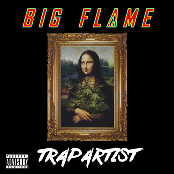 Big Flame - Trap Artist (Explicit)