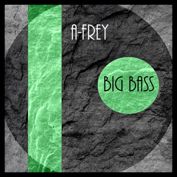 A-Frey - Big Bass