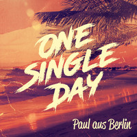 Paul aus Berlin - One Single Day