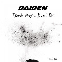 Daiden - Black Magic Dust EP