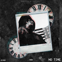 Binge - No Time (Explicit)