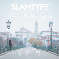 Slamtype - Be Free Today