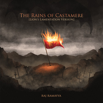 Raj Ramayya - The Rains of Castamere (Lion's Lamentation Version)