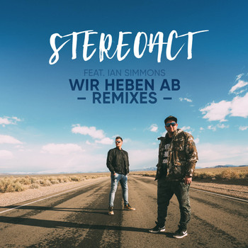 Stereoact feat. Ian Simmons - Wir heben ab (Remixes)