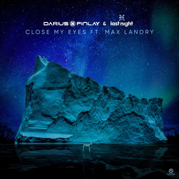 Darius & Finlay & Last Night feat. Max Landry - Close My Eyes