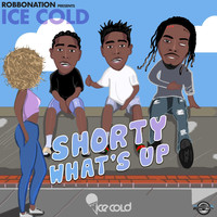 Ice Cold - Shorty What's Up