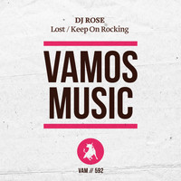DJ Rose - Lost / Keep on Rocking