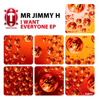 Mr Jimmy H - I Want Everyone