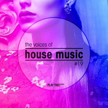 Various Artists - The Voices Of House Music, Vol. 19