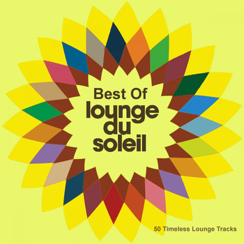 Various Artists - Best of Lounge Du Soleil (50 Timeless Lounge Tracks)