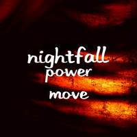 Nightfall - Power Move (Explicit)