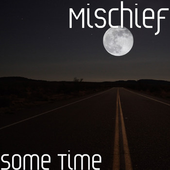 Mischief - Some Time (Explicit)