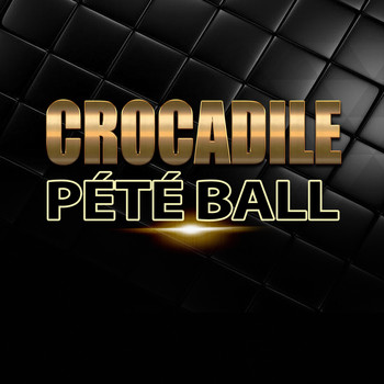 Crocadile - Pété Ball