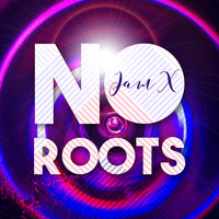 Jam X - No Roots