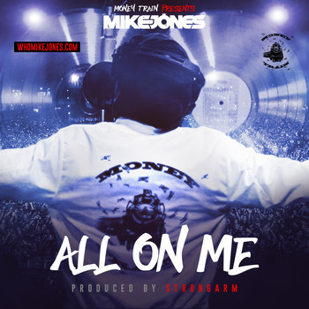 Mike Jones - All on Me (Explicit)