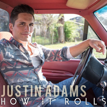 Justin Adams - How It Rolls