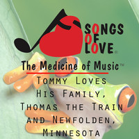 D. Kinnoin - Tommy Loves His Family, Thomas the Train and Newfolden, Minnesota