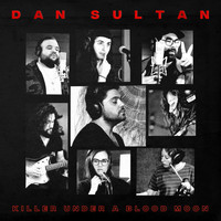 Dan Sultan - Killer Under a Blood Moon (Explicit)